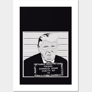 DJT GUILTY AF Posters and Art